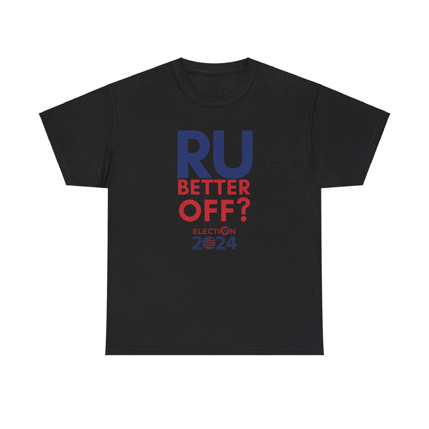 RU Better Off? Unisex Heavy Cotton Tee