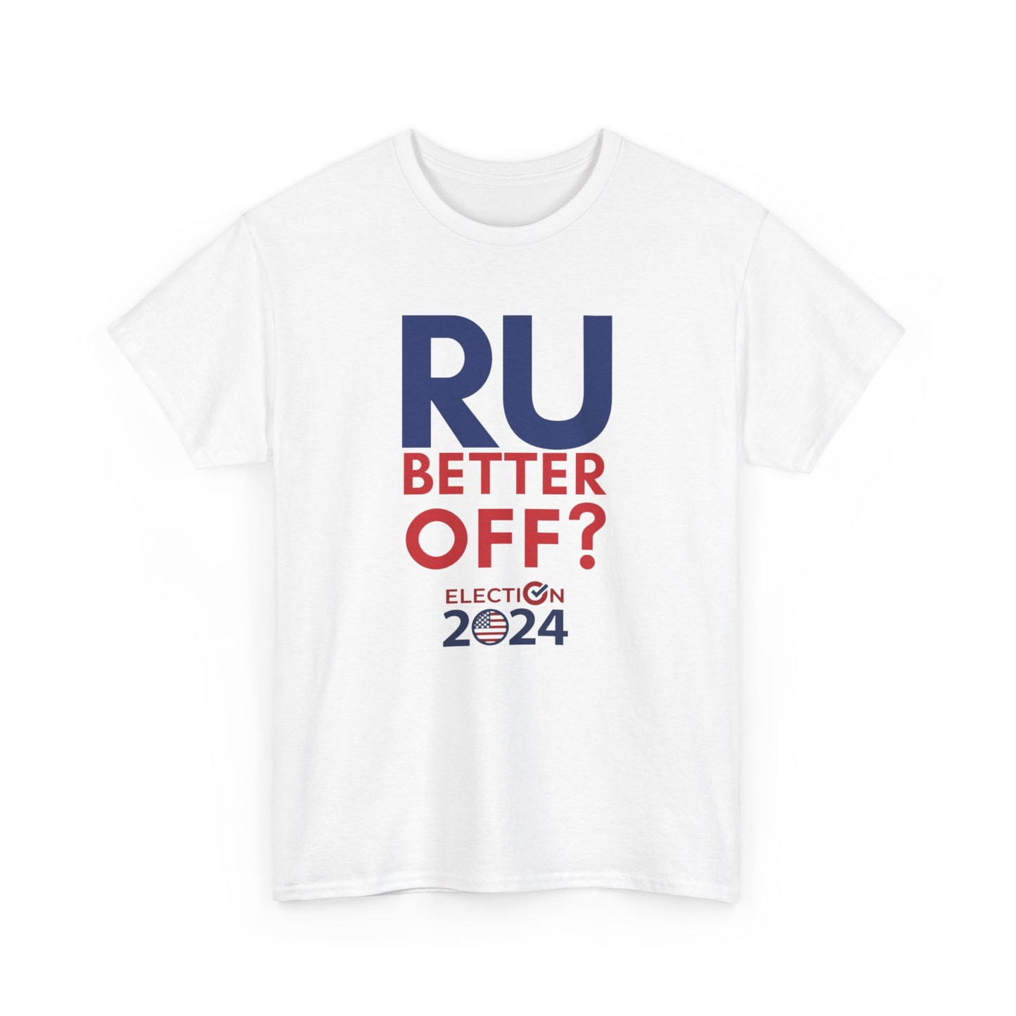 RU Better Off? Unisex Heavy Cotton Tee